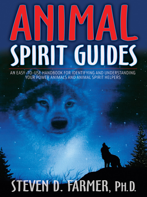 Title details for Animal Spirit Guides by Steven D. Farmer, PhD - Available